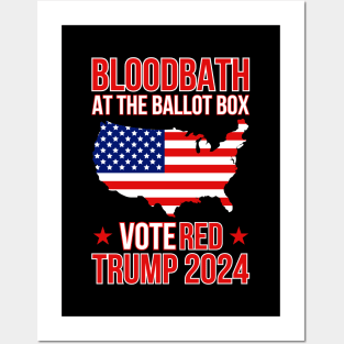 Trump Bloodbath At The Ballot Box 2024 Vote Red Posters and Art